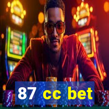 87 cc bet